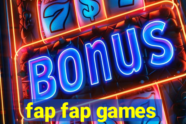 fap fap games